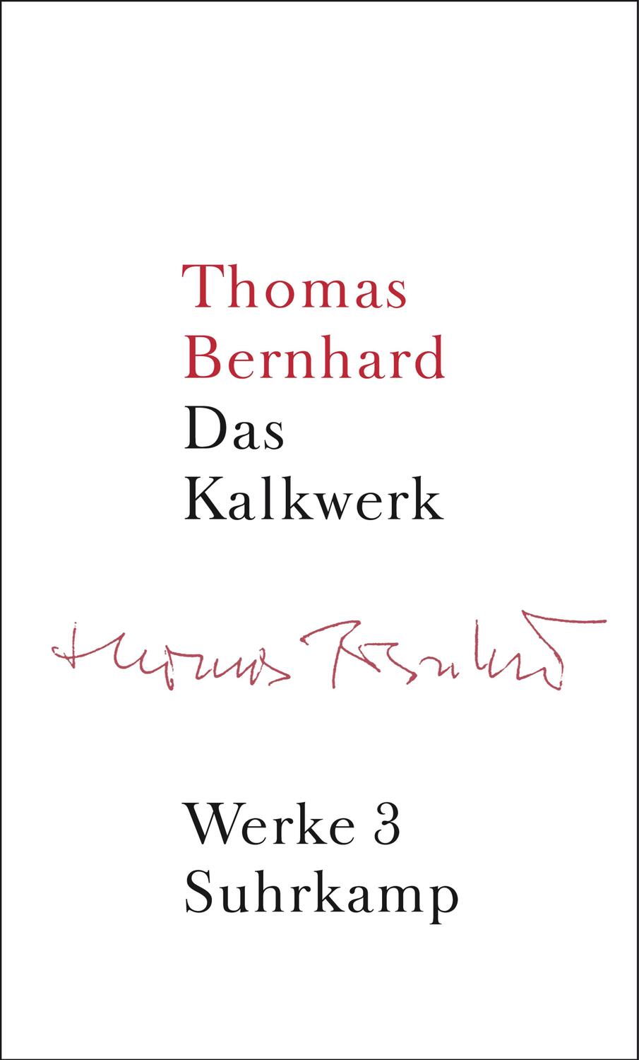 Cover: 9783518415030 | Werke 03. Das Kalkwerk | Thomas Bernhard | Buch | Lesebändchen | 2004