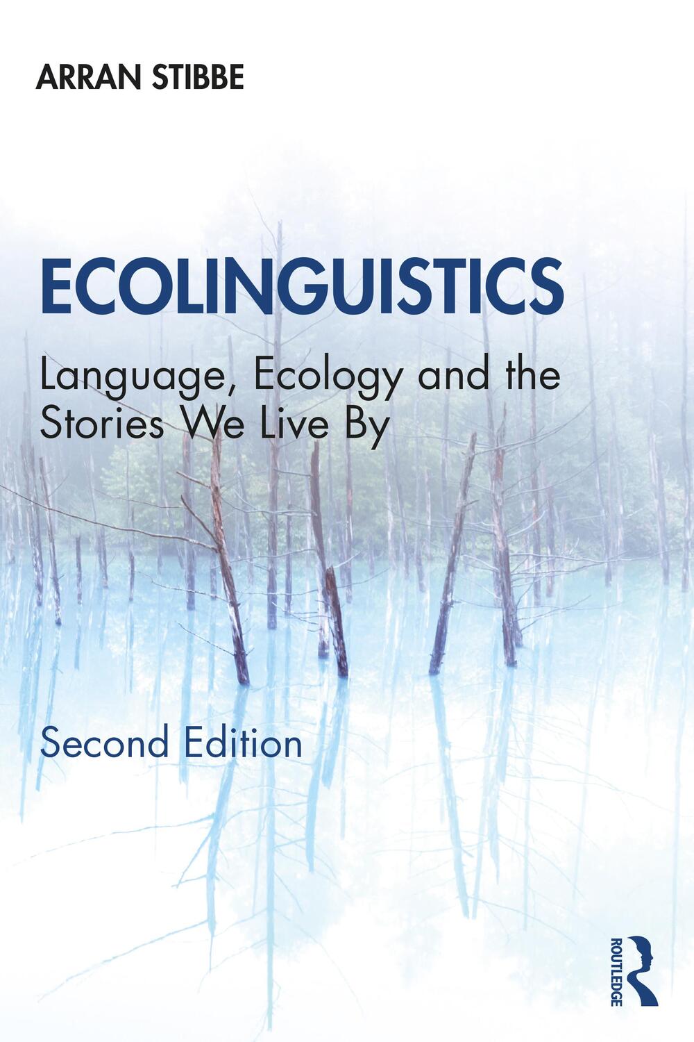 Cover: 9780367428419 | Ecolinguistics | Language, Ecology and the Stories We Live By | Stibbe
