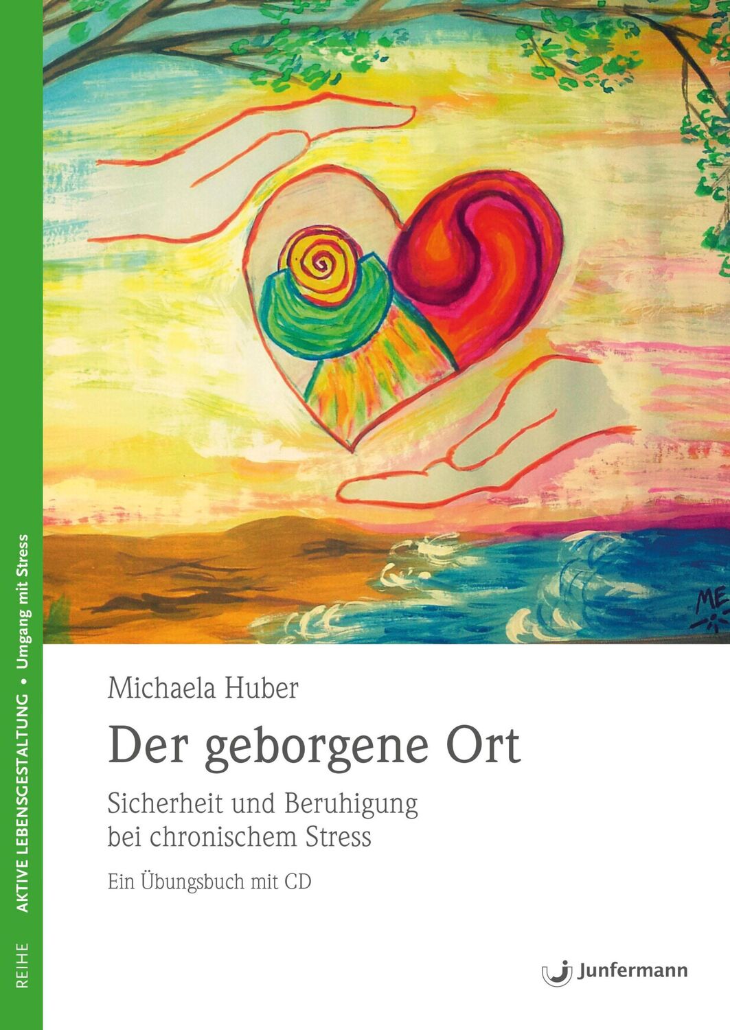 Cover: 9783955710538 | Der geborgene Ort | Michaela Huber | Taschenbuch | 96 S. | Deutsch