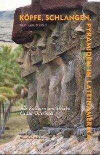 Cover: 9783933257451 | Köpfe, Schlangen, Pyramiden in Lateinamerika | Karl ZumWinkel | Buch