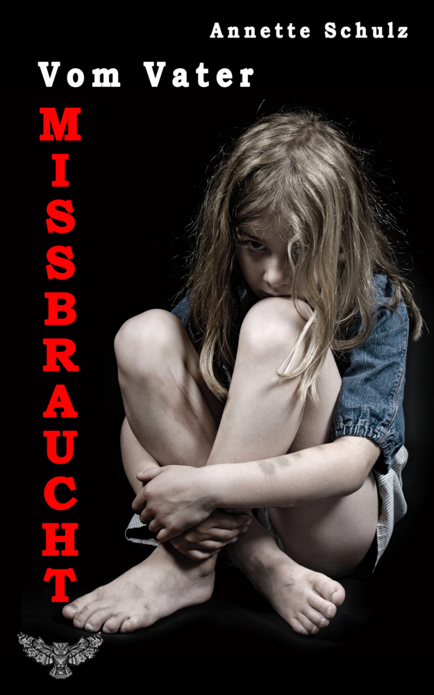 Cover: 9783962480509 | Vom Vater missbraucht | Annette Schulz | Taschenbuch | Geklebt | 2021