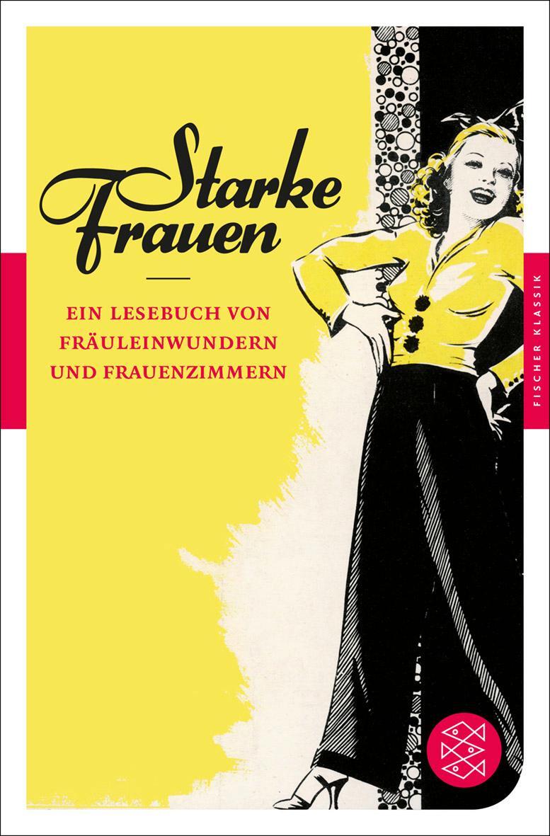 Cover: 9783596905027 | Starke Frauen | Ein Lesebuch von Fräuleinwundern und Frauenzimmern