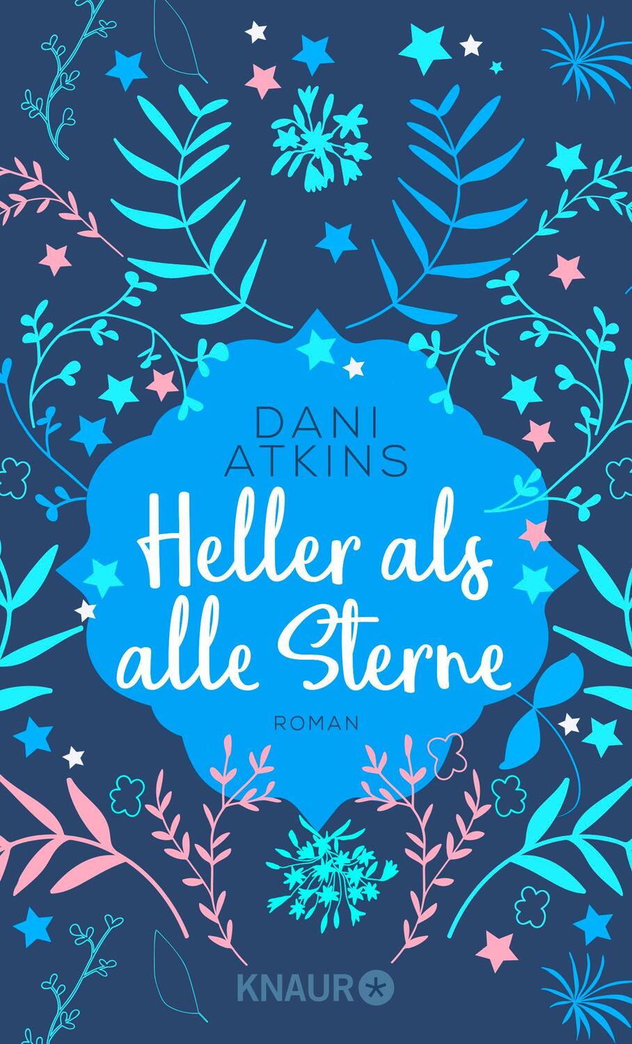 Cover: 9783426527597 | Heller als alle Sterne | Roman | Dani Atkins | Taschenbuch | 96 S.