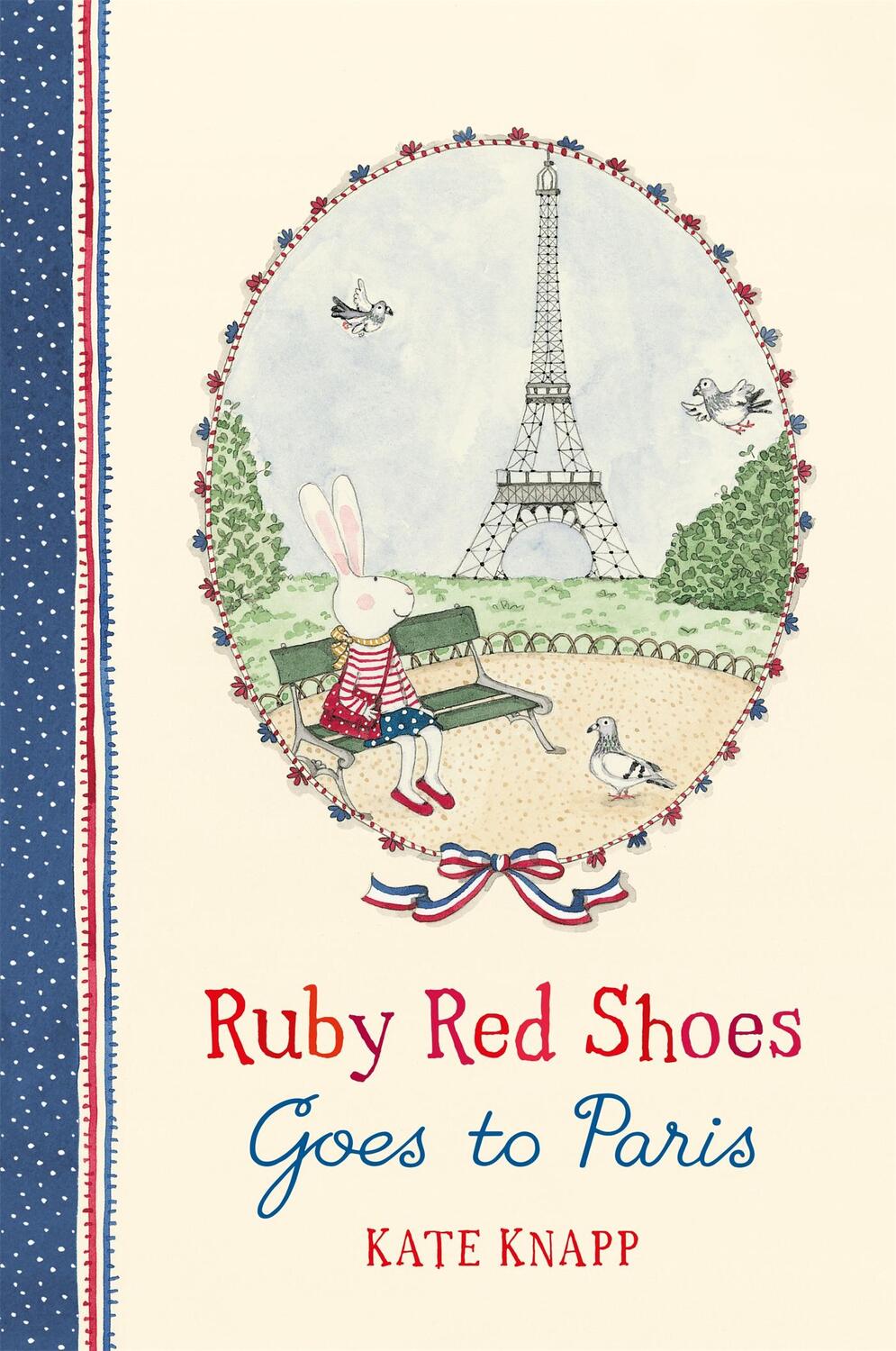Cover: 9781509892877 | Ruby Red Shoes Goes To Paris | Kate Knapp | Buch | Ruby Red Shoes