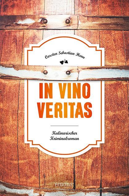 Cover: 9783740807023 | In Vino Veritas | Kulinarischer Kriminalroman | Carsten Sebastian Henn