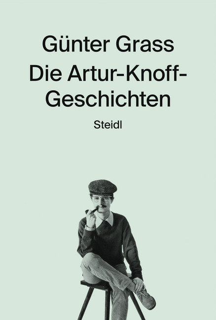 Cover: 9783958292925 | Die Artur-Knoff-Geschichten | Günter Grass | Buch | 2019 | Steidl