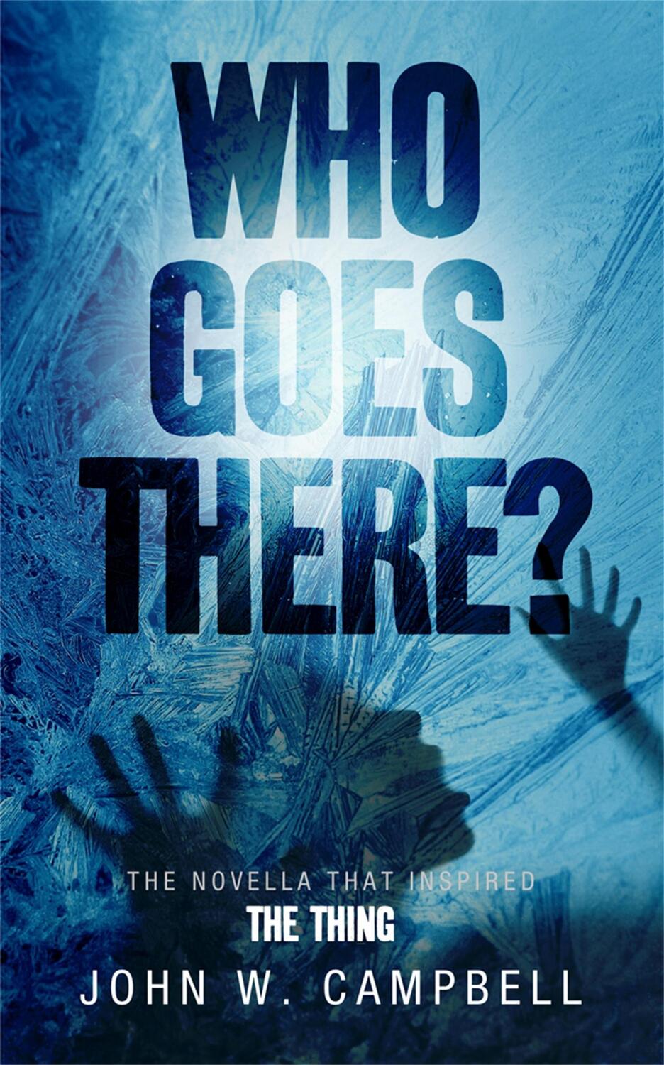 Cover: 9780575091030 | Who Goes There | John W. Campbell | Taschenbuch | 2011