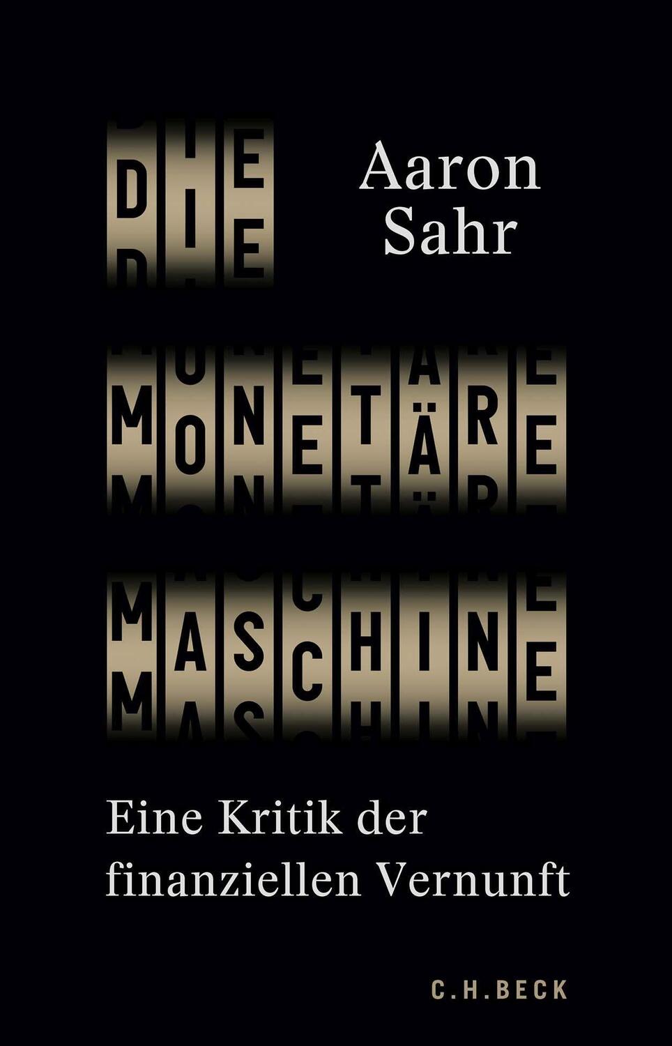 Cover: 9783406782329 | Die monetäre Maschine | Eine Kritik der finanziellen Vernunft | Sahr