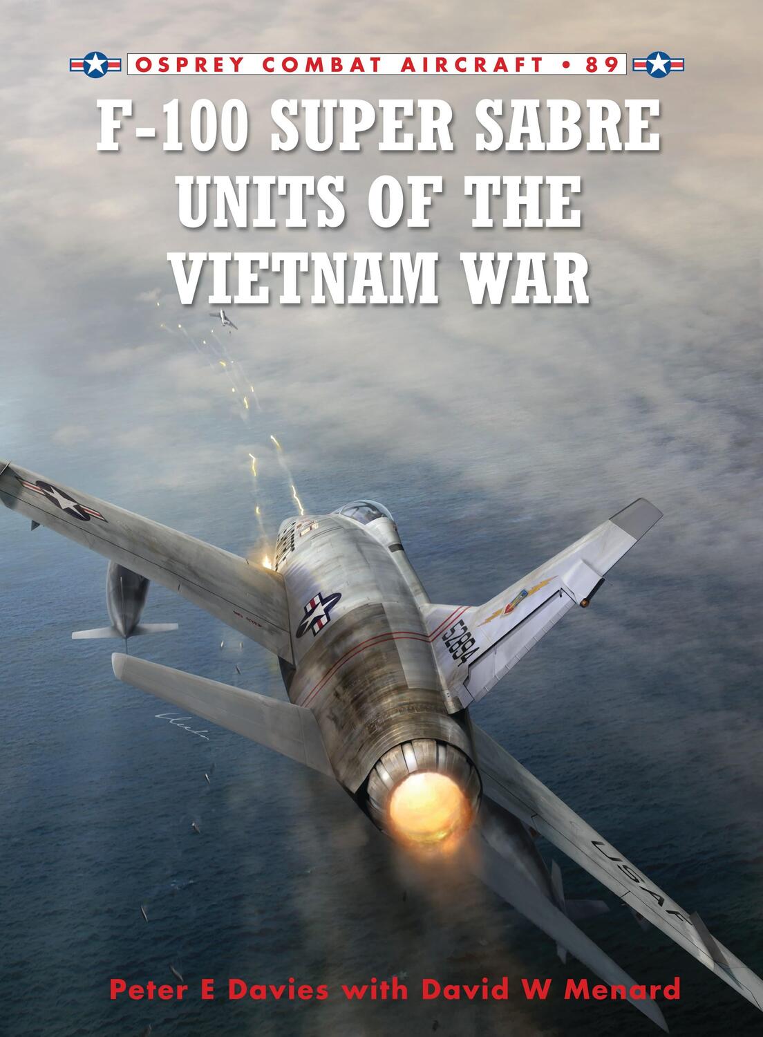 Cover: 9781849084468 | F-100 Super Sabre Units of the Vietnam War | Peter E Davies (u. a.)