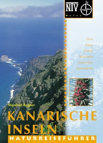 Cover: 9783931587512 | Kanarische Inseln | Naturreiseführer | Manfred Rogner | Taschenbuch