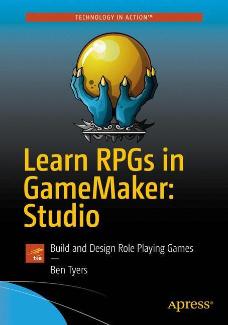 Cover: 9781484229453 | Learn RPGs in GameMaker: Studio | Build and Design Role Playing Games