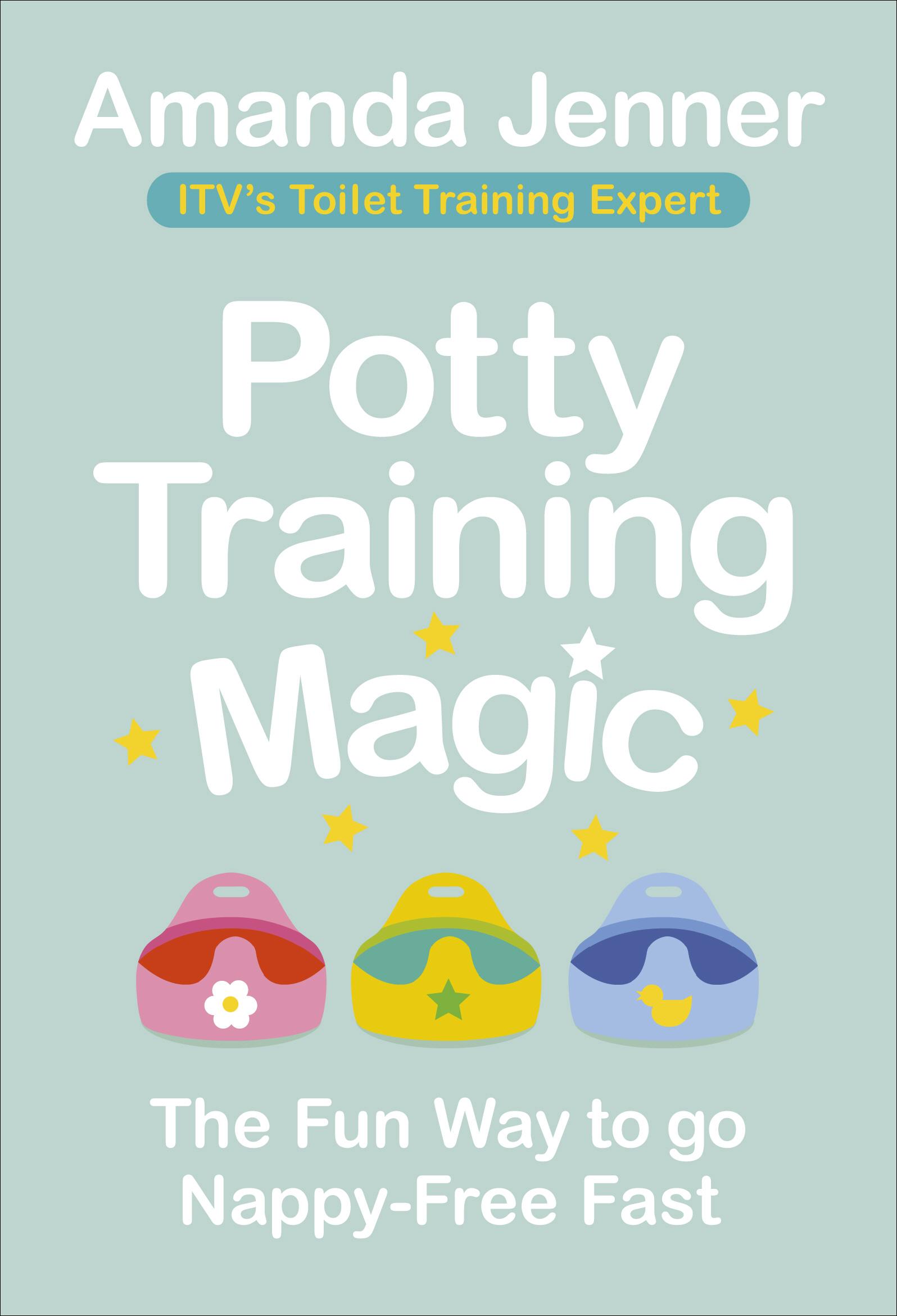 Cover: 9781785042393 | Potty Training Magic | The Fun Way to Go Nappy-Free Fast | Jenner