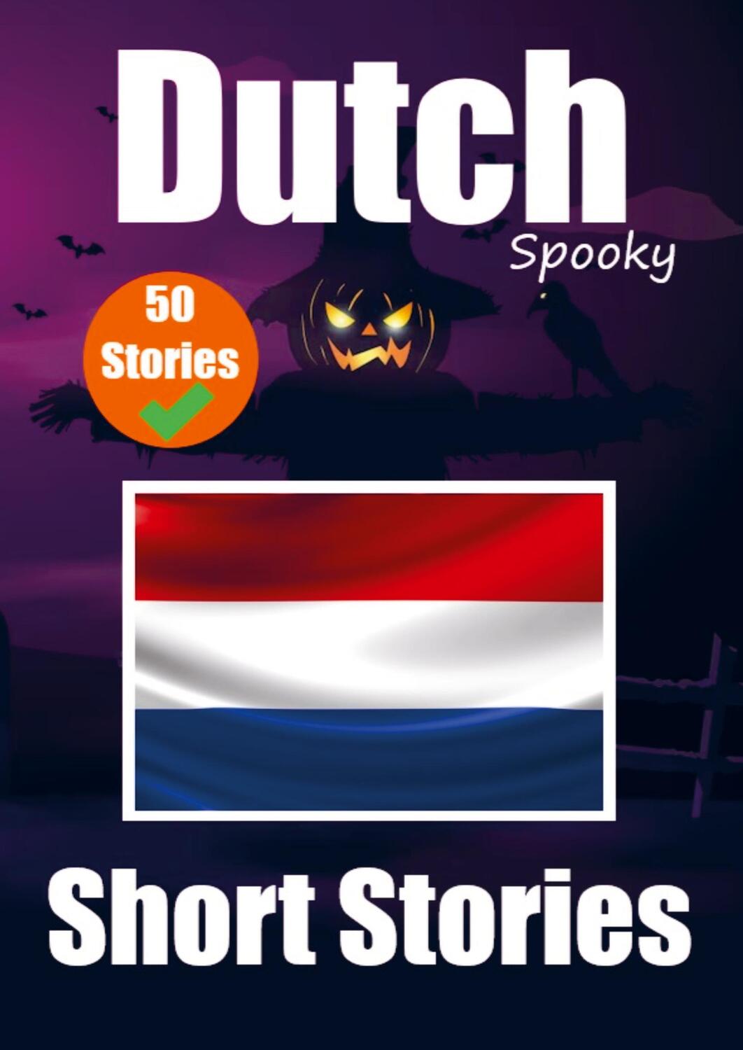 Cover: 9789403704623 | 50 Short Spooky Stori¿s in Dutch: A Bilingual Journ¿y in English...