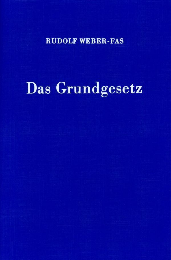 Cover: 9783428053445 | Das Grundgesetz. | Rudolf Weber-Fas | Buch | 293 S. | Deutsch | 1983