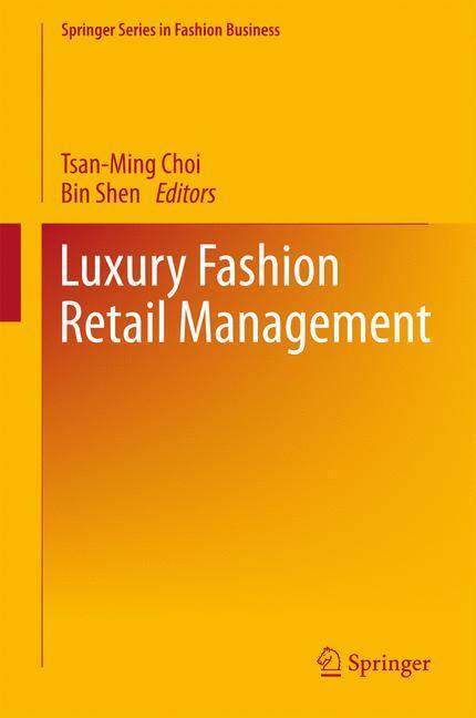 Cover: 9789811029745 | Luxury Fashion Retail Management | Tsan-Ming Choi (u. a.) | Buch