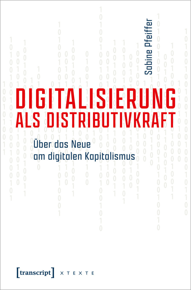 Cover: 9783837654226 | Digitalisierung als Distributivkraft | Sabine Pfeiffer | Taschenbuch