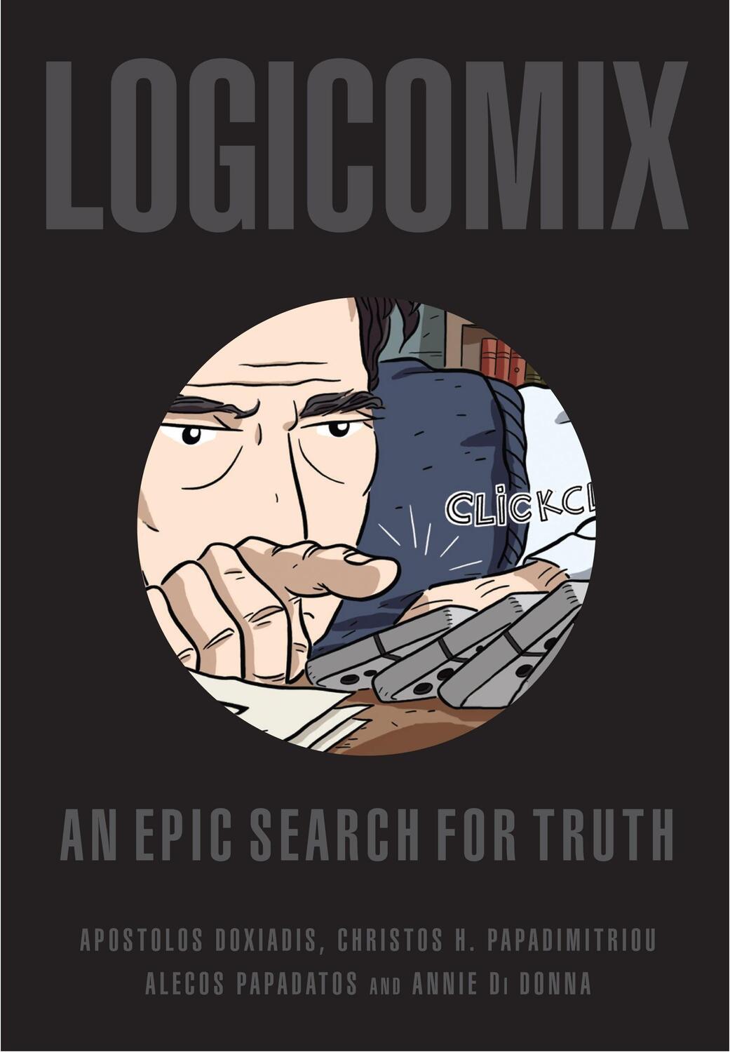 Cover: 9780747597209 | Logicomix | An Epic Search for Truth | Apostolos Doxiadis (u. a.)