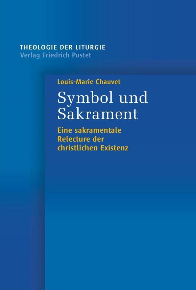 Cover: 9783791726700 | Symbol und Sakrament | Louis-Marie Chauvet | Taschenbuch | 528 S.