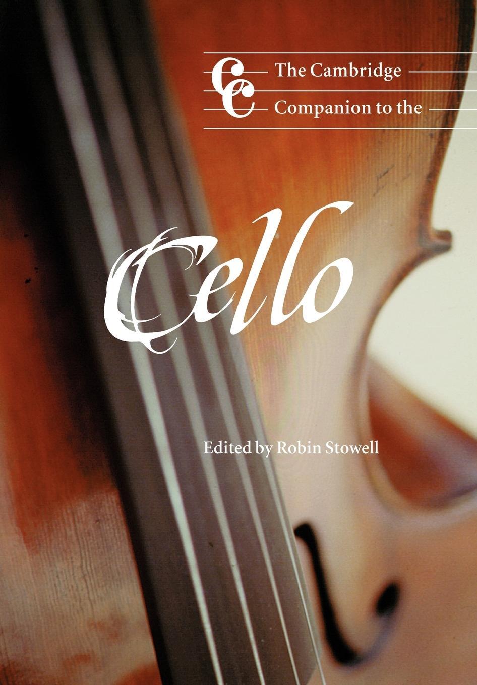 Cover: 9780521629287 | The Cambridge Companion to the Cello | Robin Stowell | Taschenbuch