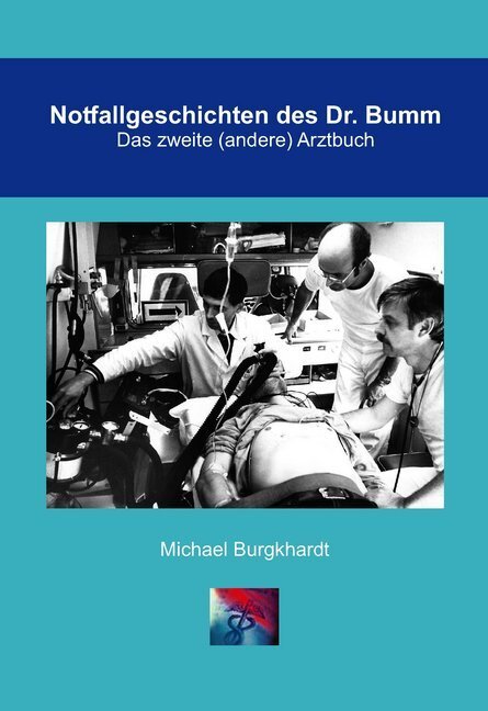Cover: 9783957350701 | Notfallgeschichten des Dr. Bumm | Das zweite (andere) Arztbuch | Buch