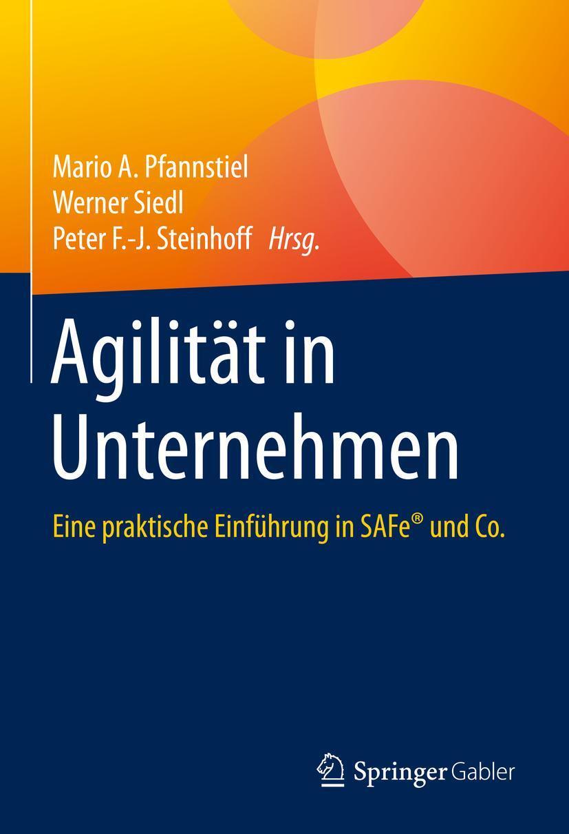 Cover: 9783658310004 | Agilität in Unternehmen | Eine praktische Einführung in SAFe® und Co.