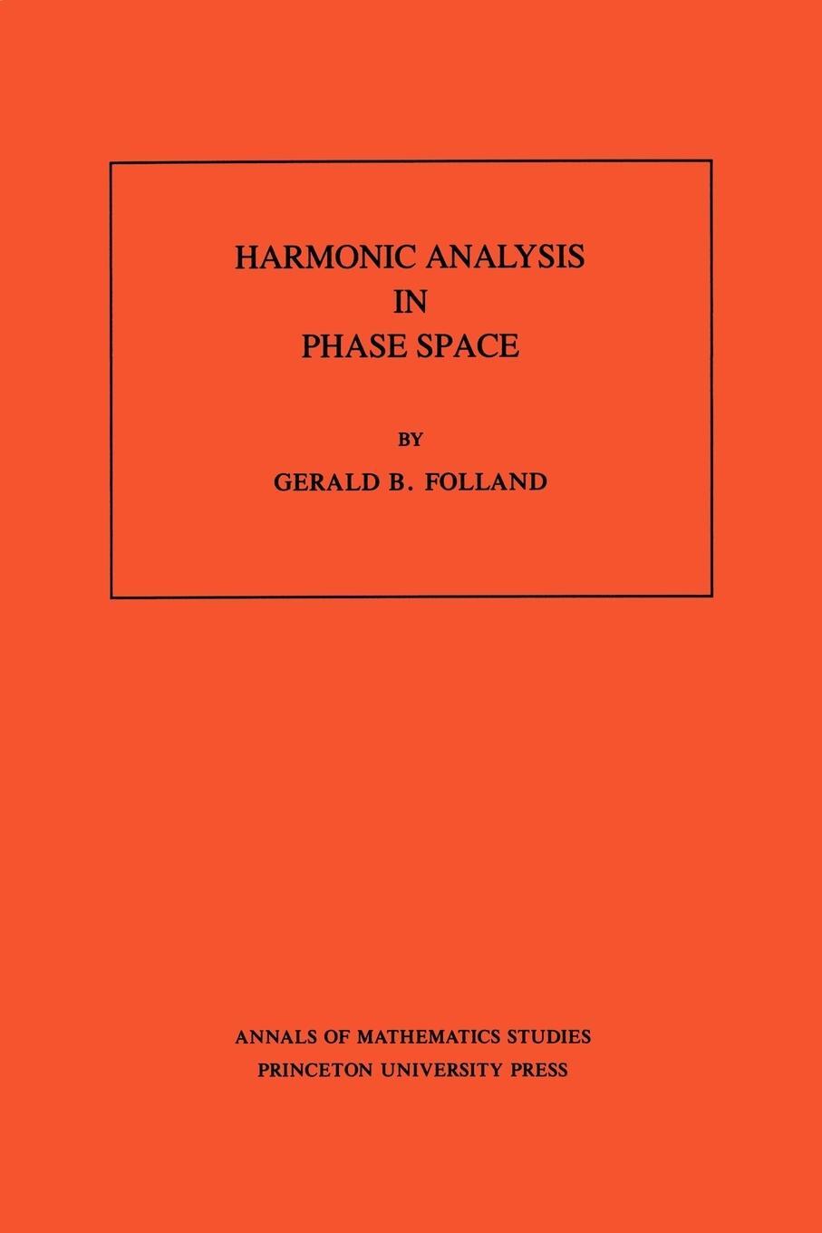 Cover: 9780691085289 | Harmonic Analysis in Phase Space. (AM-122), Volume 122 | Folland