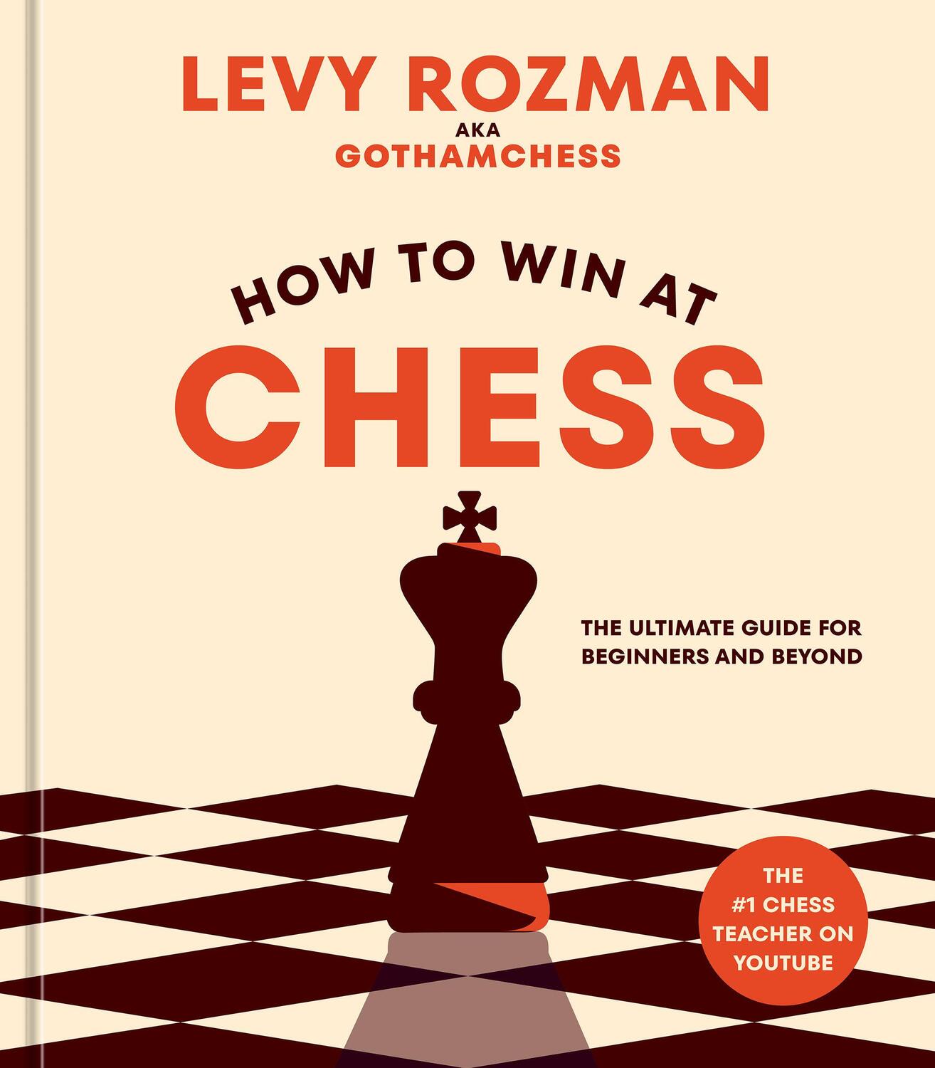 Cover: 9781984862075 | How to Win at Chess | The Ultimate Guide for Beginners and Beyond