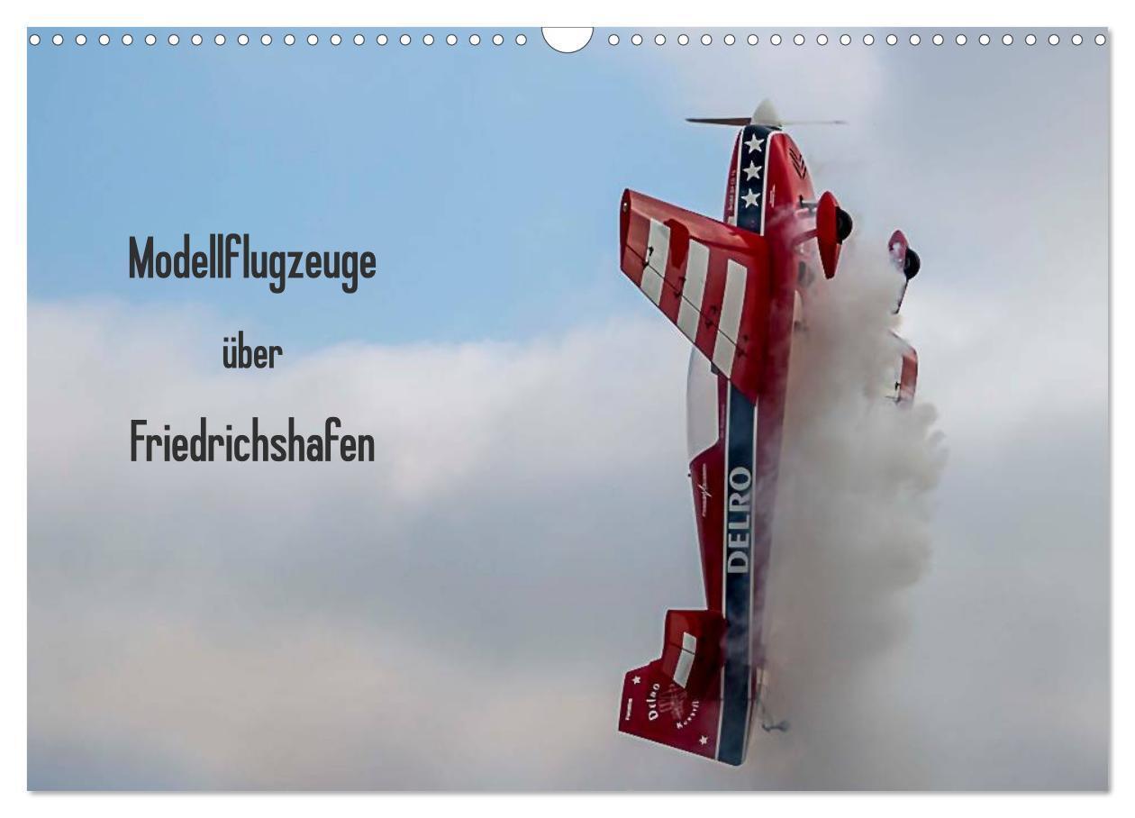 Cover: 9783383292903 | Modellflugzeuge über Friedrichshafen (Wandkalender 2024 DIN A3...