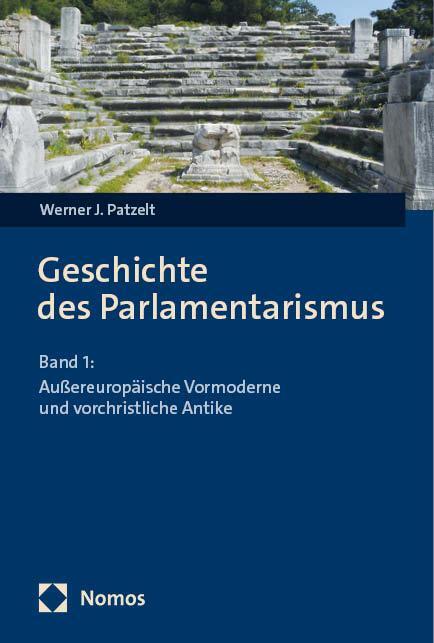Cover: 9783756010783 | Geschichte des Parlamentarismus | Werner J. Patzelt | Taschenbuch