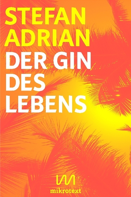 Cover: 9783944543352 | Der Gin des Lebens | Stefan Adrian | Taschenbuch | Geklebt | 2016