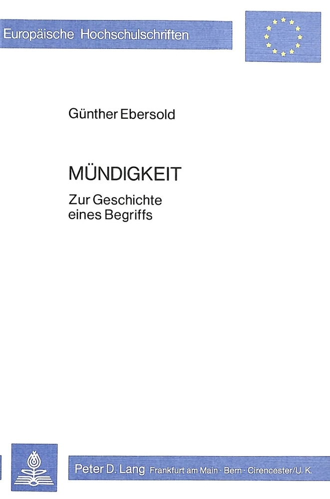 Cover: 9783820467581 | Mündigkeit | Zur Geschichte eines Begriffs | Günther Ebersold | Buch