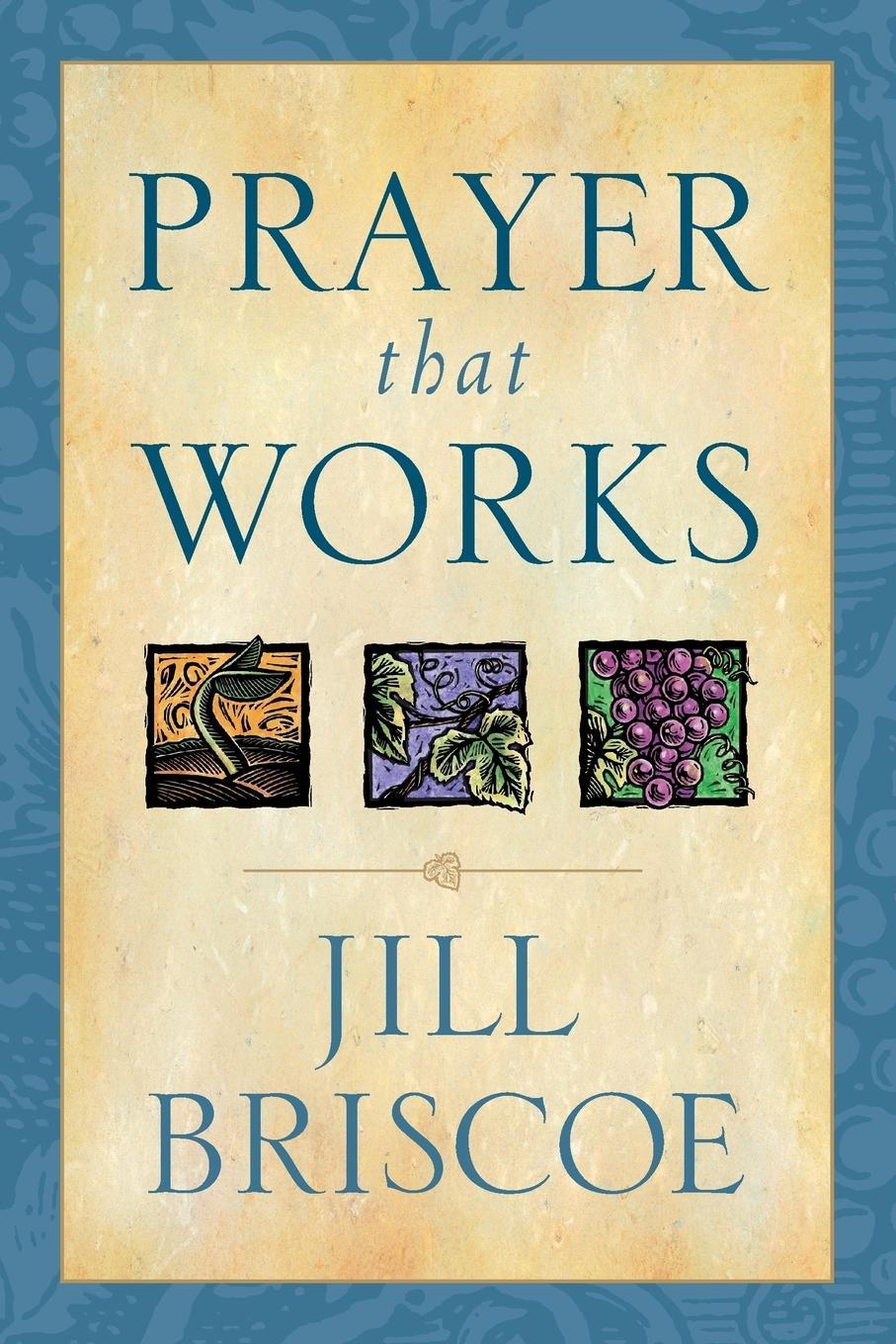 Cover: 9780842319195 | Prayer That Works | Jill Briscoe | Taschenbuch | Paperback | Englisch