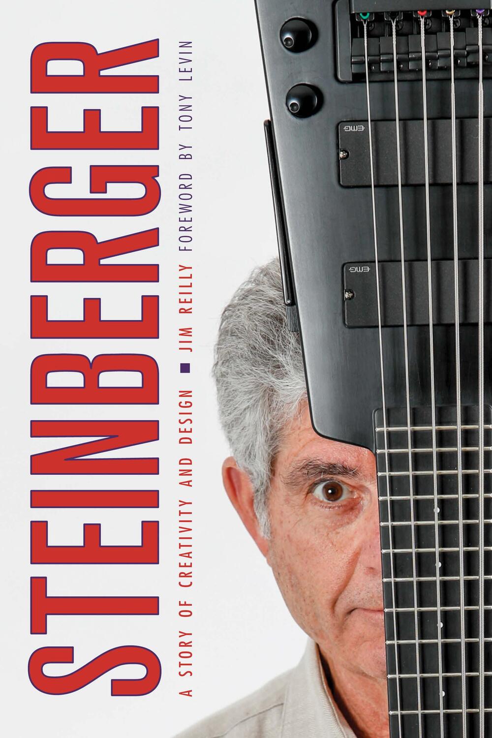Cover: 9781538136881 | Steinberger | A Story of Creativity and Design | Jim Reilly | Buch
