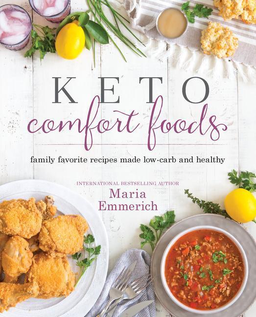 Cover: 9781628602579 | Keto Comfort Foods | Maria Emmerich | Taschenbuch | Englisch | 2017