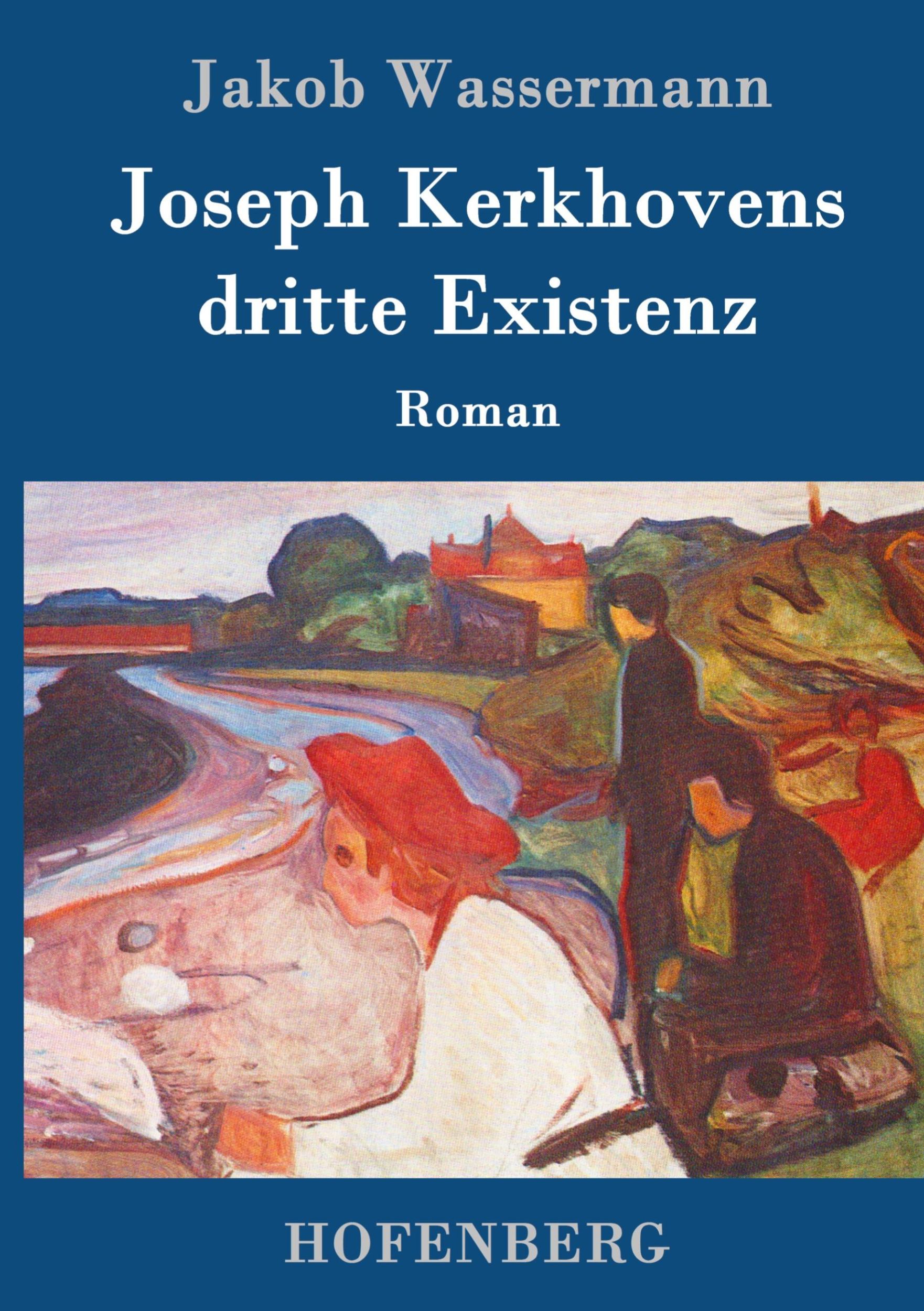 Cover: 9783843089296 | Joseph Kerkhovens dritte Existenz | Roman | Jakob Wassermann | Buch