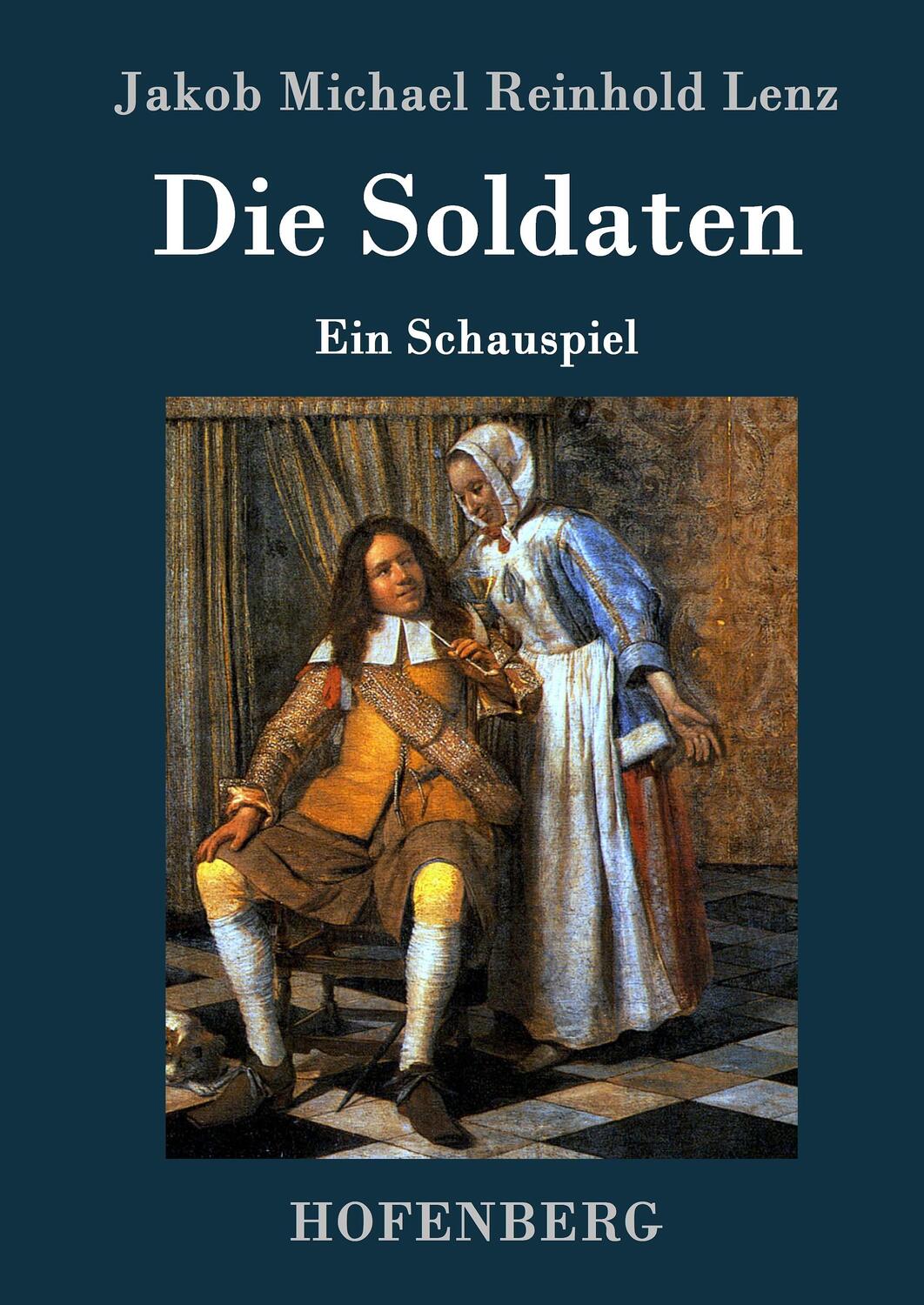 Cover: 9783843027632 | Die Soldaten | Ein Schauspiel | Jakob Michael Reinhold Lenz | Buch