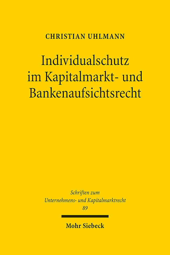 Cover: 9783161597527 | Individualschutz im Kapitalmarkt- und Bankenaufsichtsrecht | Uhlmann