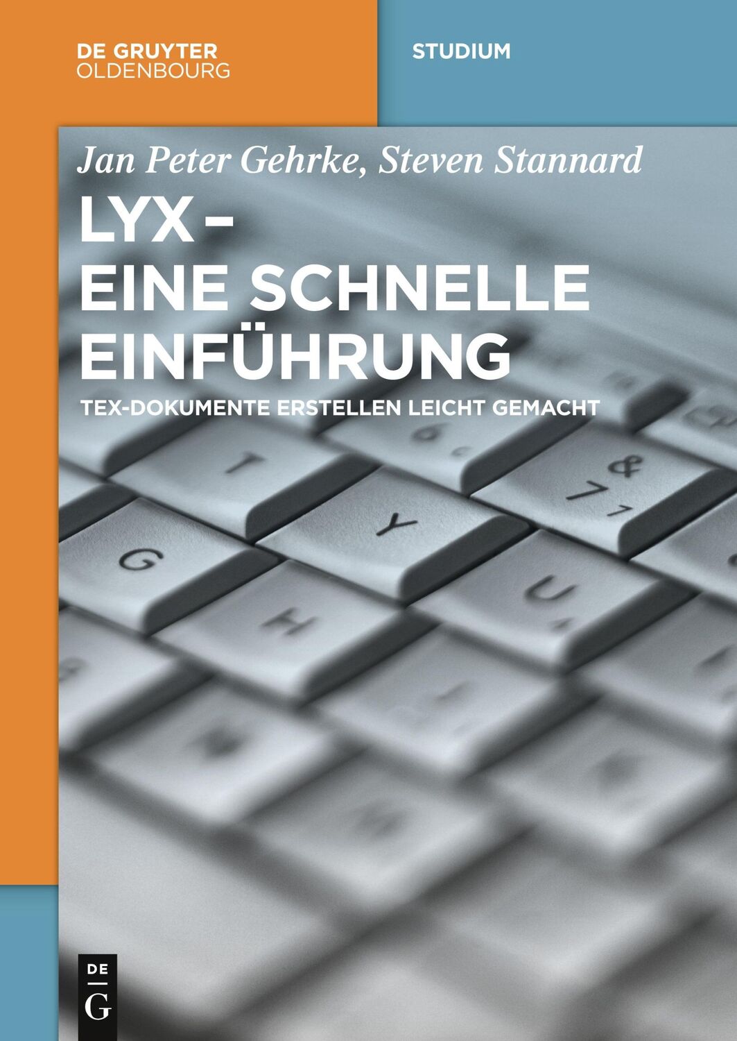 Cover: 9783110441444 | LyX - Eine schnelle Einführung | Steven Stannard (u. a.) | Taschenbuch