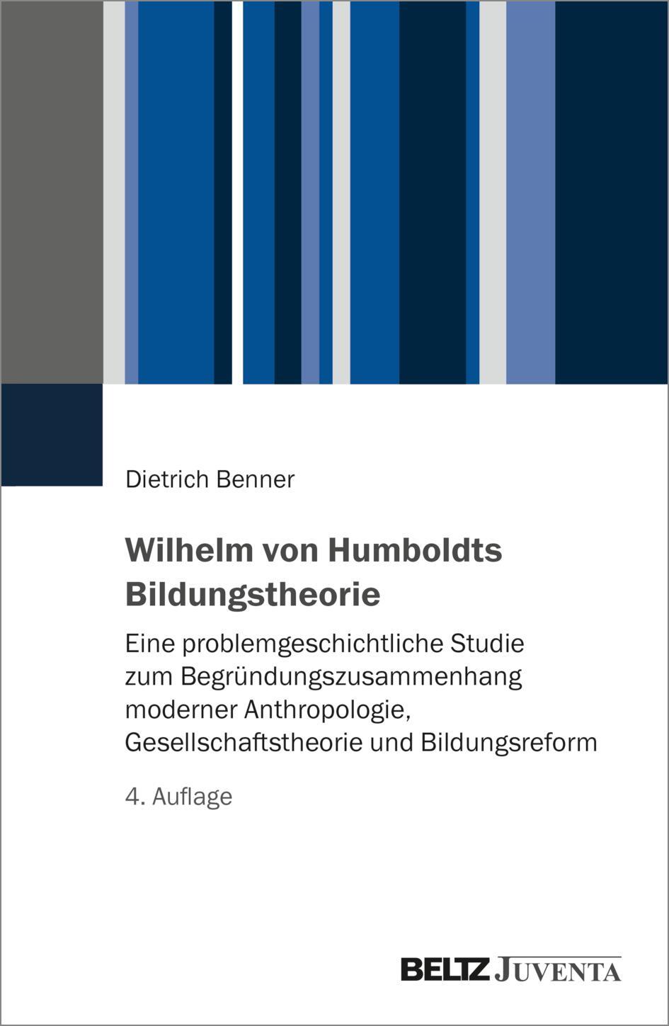 Cover: 9783779971788 | Wilhelm von Humboldts Bildungstheorie | Dietrich Benner | Taschenbuch