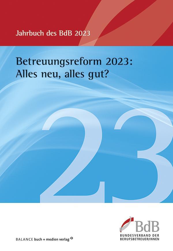 Cover: 9783867393287 | Betreuungsreform 2023: Alles neu, alles gut? | Jahrbuch BdB 2023 | V.