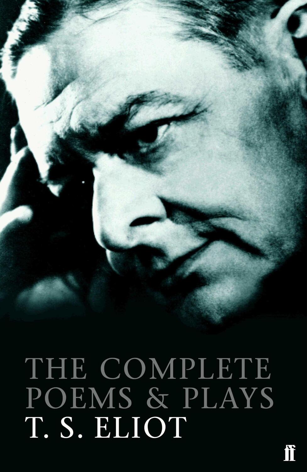 Cover: 9780571225163 | The Complete Poems and Plays of T. S. Eliot | T. S. Eliot | Buch