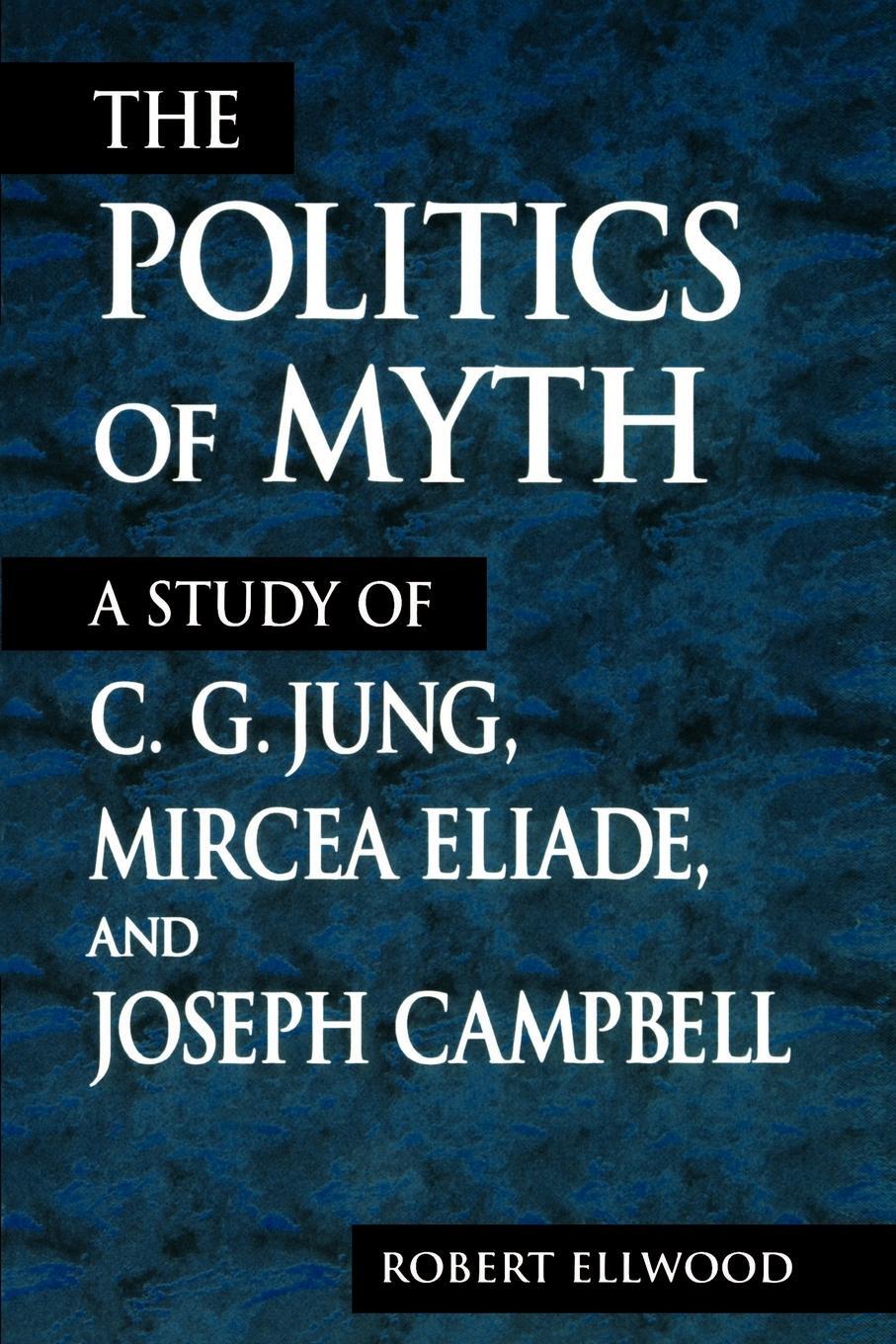 Cover: 9780791443064 | The Politics of Myth | Robert Ellwood | Taschenbuch | Paperback | 1999