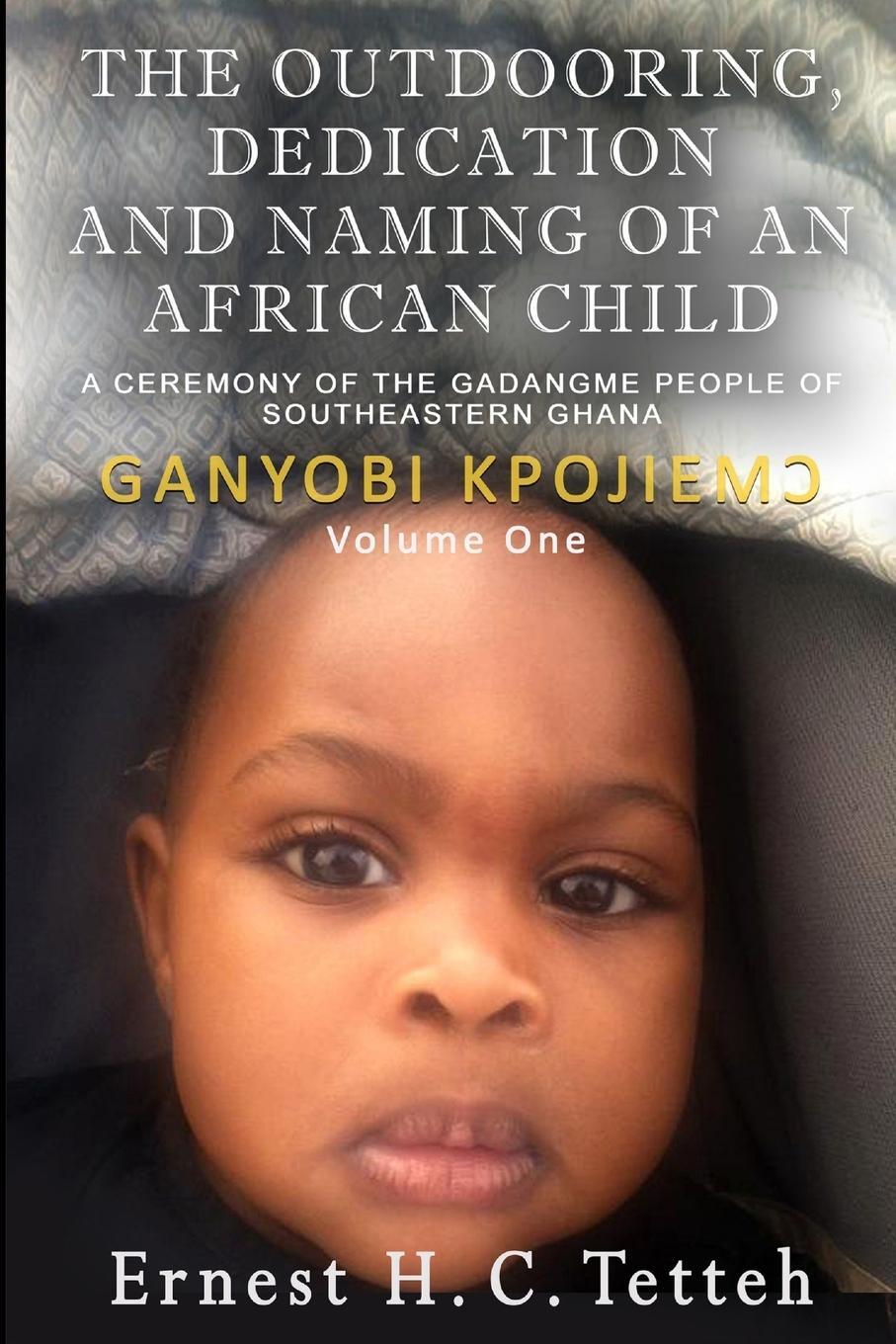 Cover: 9781365069529 | THE OUTDOORING, DEDICATION AND NAMING OF AN AFRICAN CHILD VOLUME 1