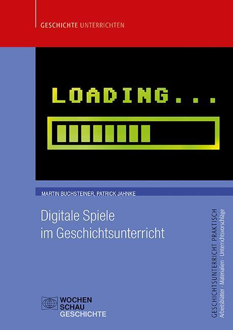 Cover: 9783734412172 | Digitale Spiele im Geschichtsunterricht | Martin Buchsteiner (u. a.)