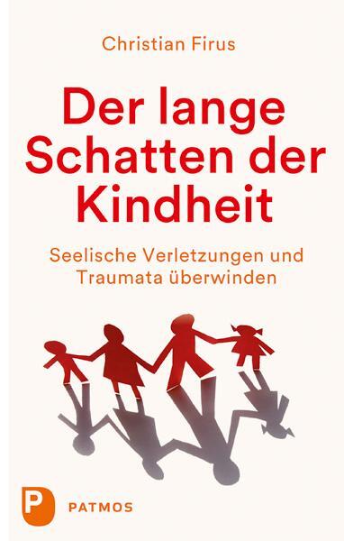 Cover: 9783843610155 | Der lange Schatten der Kindheit | Christian Firus | Taschenbuch | 2018