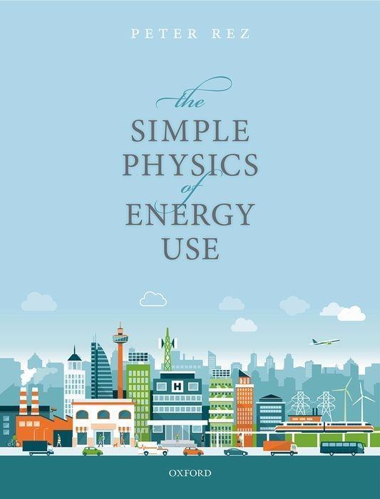 Cover: 9780198802303 | The Simple Physics of Energy Use | Peter Rez | Taschenbuch | Englisch