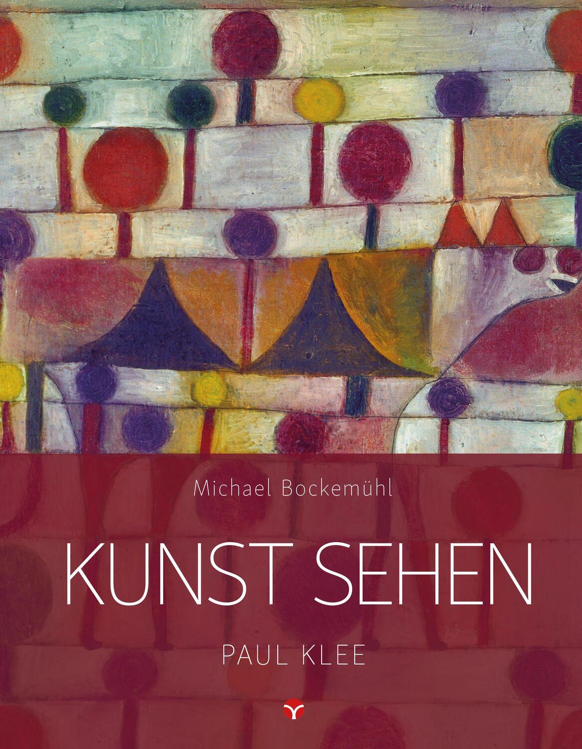 Cover: 9783957790729 | Kunst sehen - Paul Klee | Michael Bockemühl | Taschenbuch | Deutsch