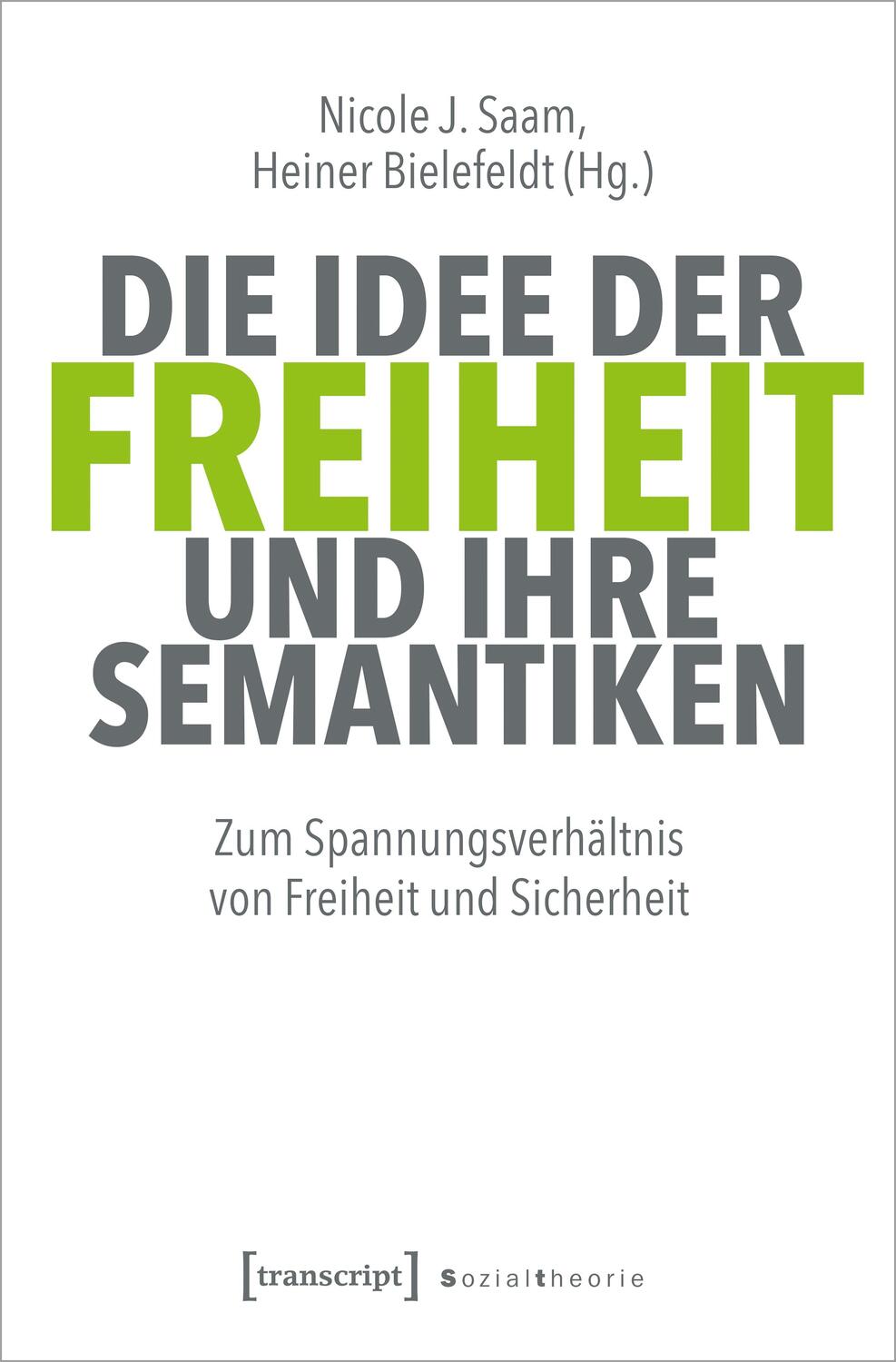 Cover: 9783837661880 | Die Idee der Freiheit und ihre Semantiken | Nicole J. Saam (u. a.)
