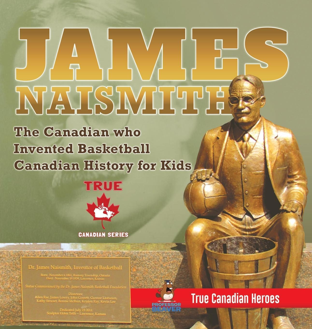 Cover: 9780228236146 | James Naismith - The Canadian who Invented Basketball Canadian...