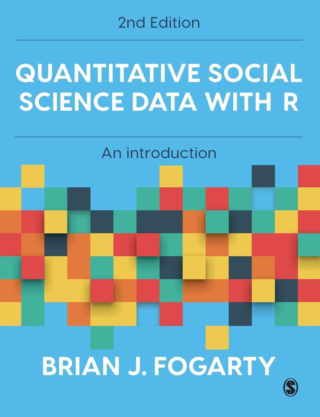 Cover: 9781529790450 | Quantitative Social Science Data with R | An Introduction | Fogarty